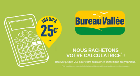 Bureau Vallée : Reprise de votre ancienne Calculatrice jusqu’à 25€