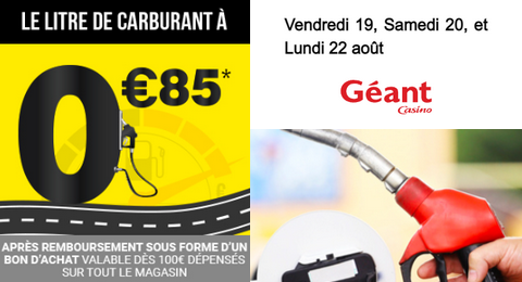 Géant Casino : Le Litre de Carburant à 0.85€ le Vendredi 19, Samedi 20, et Lundi 22 Août 2022