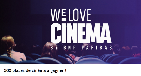 Jeu We Love Cinéma by BNP Parisbas 500 Places de ciné à Gagner