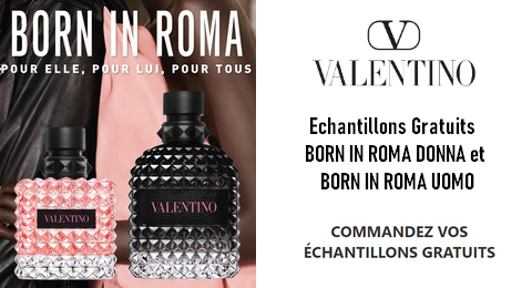 Échantillons Gratuits Parfums BORN IN ROMA DONNA et BORN IN ROMA UOMO Valentino