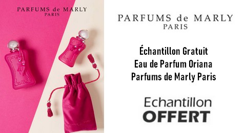 Échantillon Gratuit : Eau de Parfum Oriana Parfums de Marly Paris
