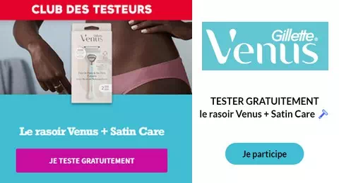 Nouvelle Campagne de Test Envie de Plus : Rasoir Venus + Satin Care Gilette Venus