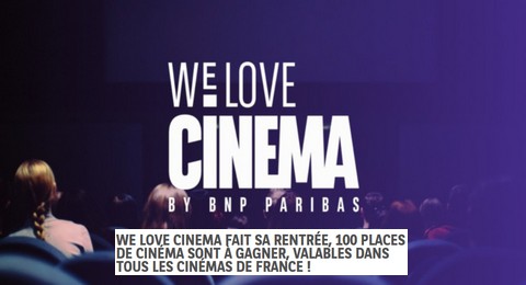 Jeu We Love Cinéma Fait sa Rentrée 100 Places de ciné à Gagner