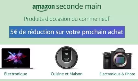 Amazon seconde main réduction de 5€ dès 15€ d'achat