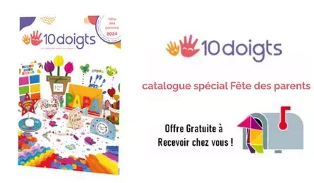 Bon plan Gratuit : Catalogue d'activités 10Doigts Hors-série Spécial Fête des Parents