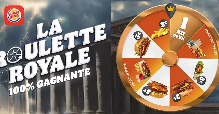Burger King : Jeu La Roulette Royale 100% Gagnante