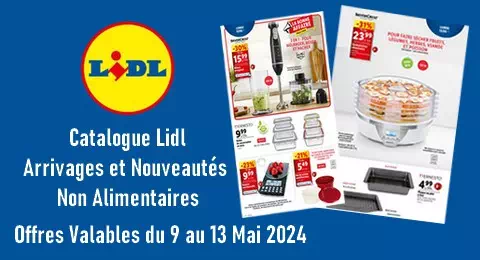 Catalogue Lidl Valable du 9 au 13 Mai 2024 Arrivages et Nouveautés non alimentaires