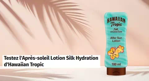 Beauté Test : Testez l’Après-soleil Lotion Silk Hydration d’Hawaiian Tropic