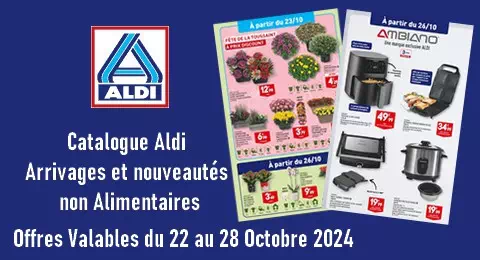 Catalogue Aldi Valable du 22 au 28 Octobre 2024 Arrivages et Nouveautés non alimentaires