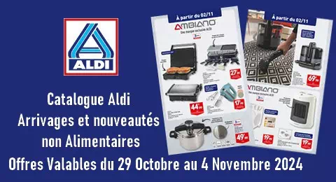 Catalogue Aldi Valable du 29 Octobre au 4 Novembre 2024 Arrivages et Nouveautés non alimentaires