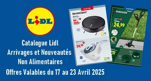 Catalogue Lidl Valable du 17 Au 23 Avril 2025 Arrivages et Nouveautés non alimentaires