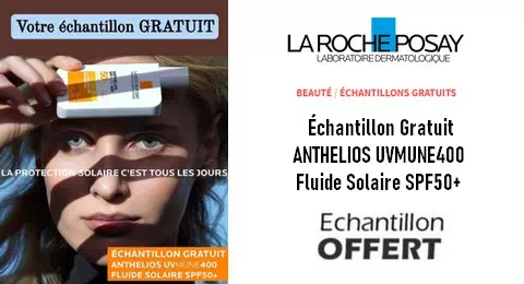Échantillon Gratuit : ANTHELIOS UVMUNE400 Fluide Solaire SPF50+ La Roche-Posay