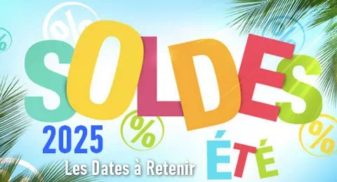 Soldes d'été 2025 les dates