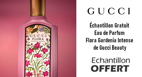 Échantillon Gratuit Nouvelle Eau de Parfum Flora Gardenia Intense Gucci Beauty