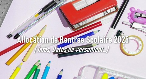 Allocation de Rentrée Scolaire 2025