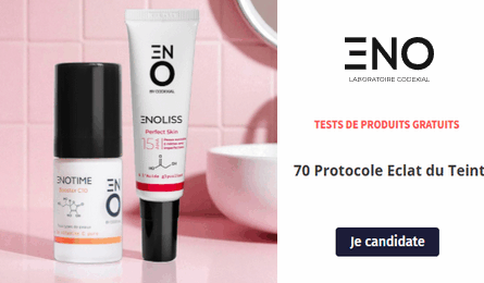 ENO Tests de Produits Gratuits 70 Protocole Eclat du Teint à Tester