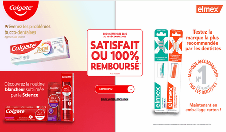 Produits Colgate et Elmex Satisfait ou 100 % Remboursé