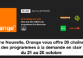 Orange TV 39 chaînes et Programmes à la demande en Clair du 21 au 26 octobre 2025