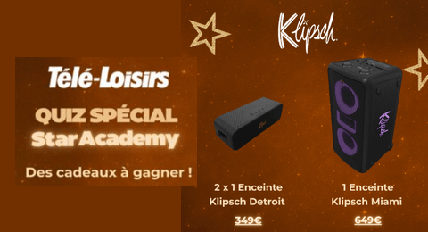 Concours Télé-Loisirs spécial Star Academy des Enceintes Klipsch à Gagner