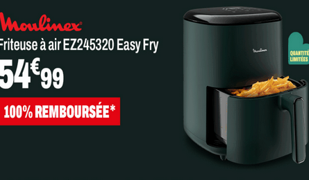 But Offre de Remboursement Friteuse à air EZ245320 Easy Fry Moulinex 100% Remboursée