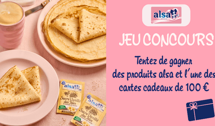 Concours gratuit Alsa Chandeleur 2026 des Coffrets de Produits Alsa et 1 carte cadeaux de 100€ à Gagner