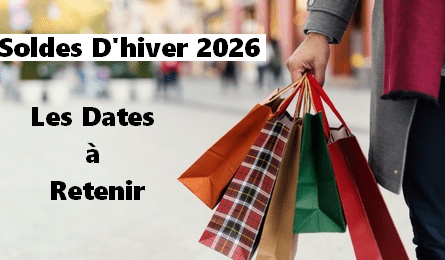 Soldes d'hiver 2026 Les Dates à Retenir