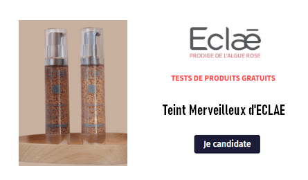 Tests Gratuits ECLAE : Teint Merveilleux à Tester