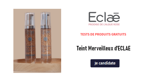 Tests Gratuits ECLAE : Teint Merveilleux à Tester