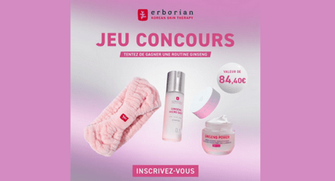 Concours Erborian Tentez de Remporter votre Routine Ginseng Micro Shot