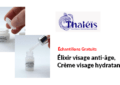 Échantillons Gratuits Thaléis : Élixir visage anti-âge ou Crème visage hydratante Thaléis