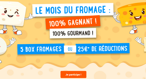 Grand Jeu Le Mois de Fromage 100% Gagnant des Box Fromages ou des Bons de Réductions à Gagner