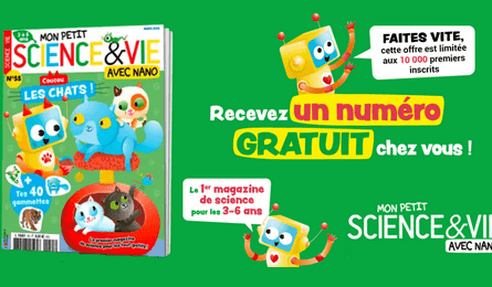 Offre Gratuite KiosqueMag : Numéro Gratuit Magazine Mon Petit Science & Vie