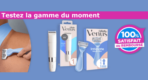 Offre de Remboursement Gillette : Vos Produits Gillette Venus et Satin Care Satisfait ou 100% Remboursé