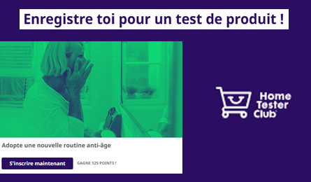 Test Gratuit Home Tester Club : Adopte une nouvelle routine anti-âge
