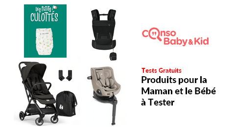 Tests Produits Consobaby&Kid : 218 Produits pour la Maman et le Bébé à Tester