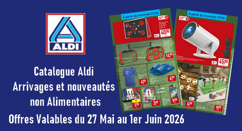Catalogue Aldi valable du 27 Mai au 1er Juin 2026 Arrivages et Nouveautés non Alimentaires