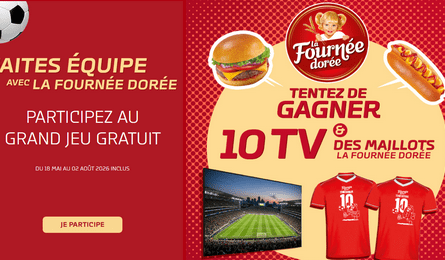 Grand Jeu La Fournée Dorée des TV et des Maillots de Football à Gagner