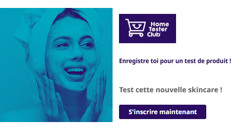 Test Gratuit Home Tester Club : Produit Beauté et Soin pour la Peau à tester