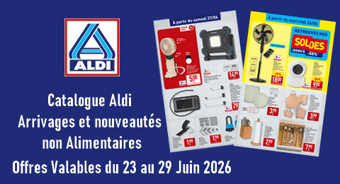 Catalogue Aldi valable du 23 au 29 Juin 2026 Arrivages et Nouveautés non Alimentaires