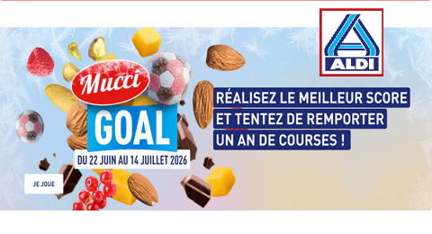 Grand Jeu Concours Aldi MUCCI GOAL 1 an de Courses à Gagner