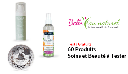 Tests Produits Belle au Naturel 60 Produits soins et Beauté à Tester
