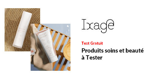 Tests Produits Ixage : Produits Soins et Beauté à Tester