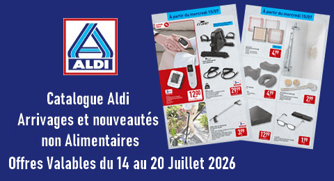 Catalogue Aldi valable du 14 au 20 Juillet 2026 Arrivages et Nouveautés non Alimentaires