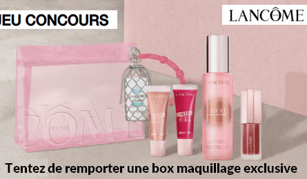 Gransd Jeu LANCÔME une Box Maquillage LANCÔME à Gagner