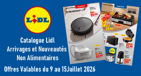 Lidl Catalogue Valable du 9 au 15 Juillet 2026 Arrivages et Nouveautés non Alimentaires