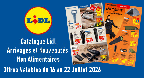 Lidl Catalogue Valable du 16 au 22 Juillet 2026 Arrivages et Nouveautés non Alimentaires