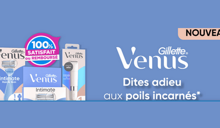 Offre de Remboursement Gillette Gamme Gillette Venus 100% Satisfait ou Remboursé