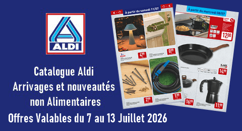 Catalogue Aldi valable du 7 au 13 Juillet 2026 Arrivages et Nouveautés non Alimentaires