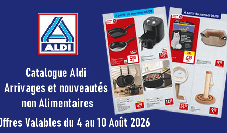 Catalogue Aldi valable du 4 au 10 Août 2026 Arrivages et Nouveautés non Alimentaires