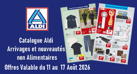 Catalogue Aldi valable du 11 au 17 Août 2026 Arrivages et Nouveautés non Alimentaires